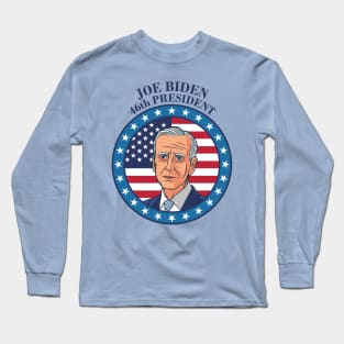 Joe Biden 46th President Long Sleeve T-Shirt